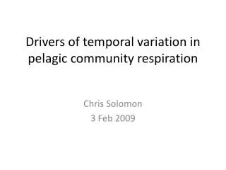 Drivers of temporal variation in pelagic community respiration