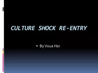 CULTURE SHOCK RE-ENTRY