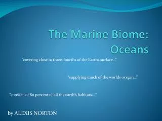 The Marine Biome : Oceans