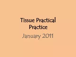 Tissue Practical Practice