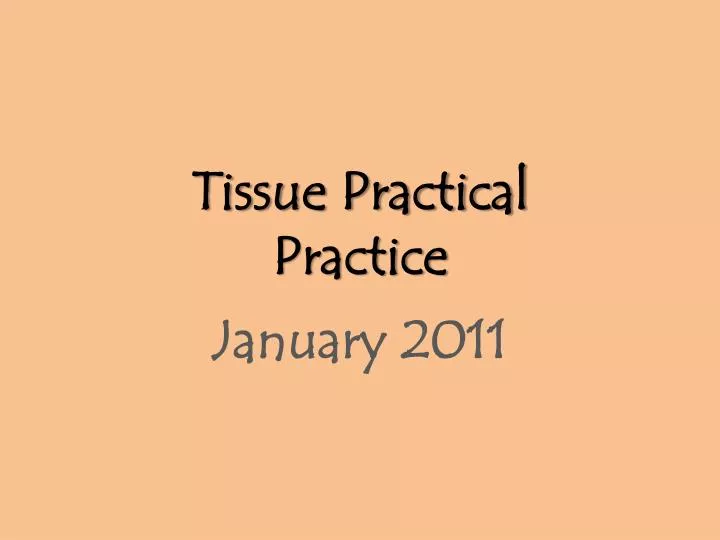 tissue practical practice