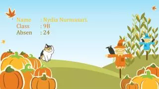 Name : Nydia Nurmasari . Class : 9B Absen : 24