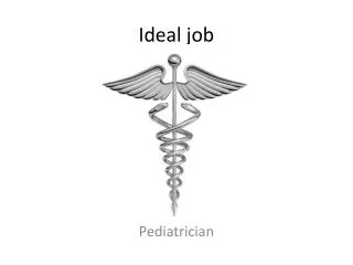 Ideal job