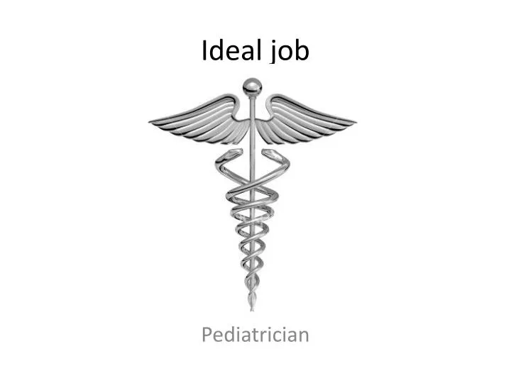 ideal job
