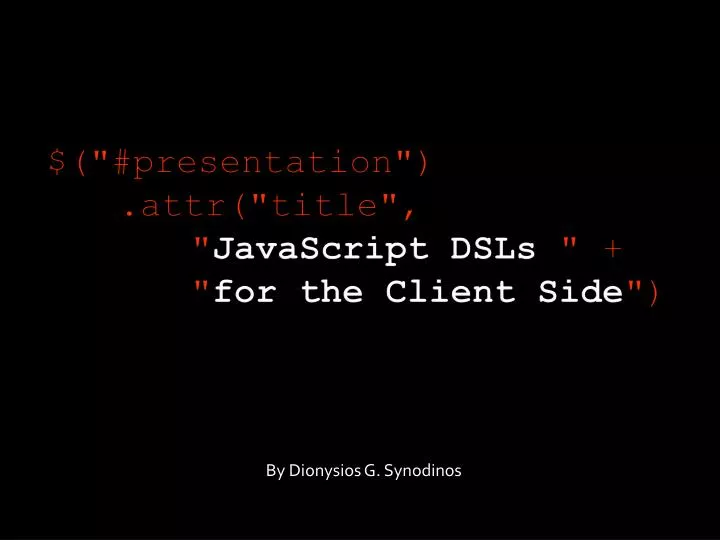 presentation attr title javascript dsls for the client side