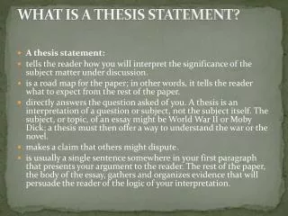 WHAT IS A THESIS STATEMENT?