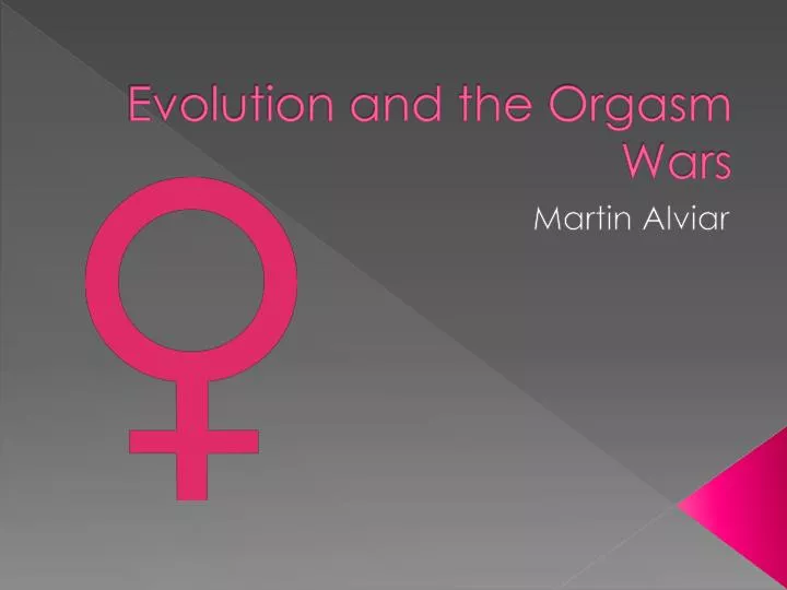 evolution and the orgasm wars