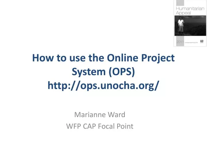 how to use the online project system ops http ops unocha org