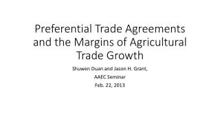 Preferential Trade Agreements and the Margins of Agricultural Trade Growth