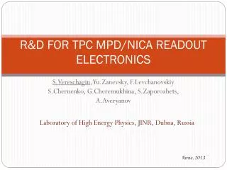 R&amp;D FOR TPC MPD/NICA READOUT ELECTRONICS