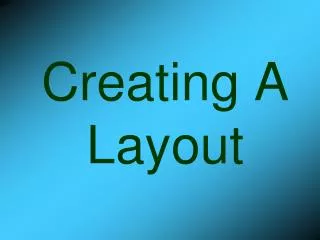Creating A Layout