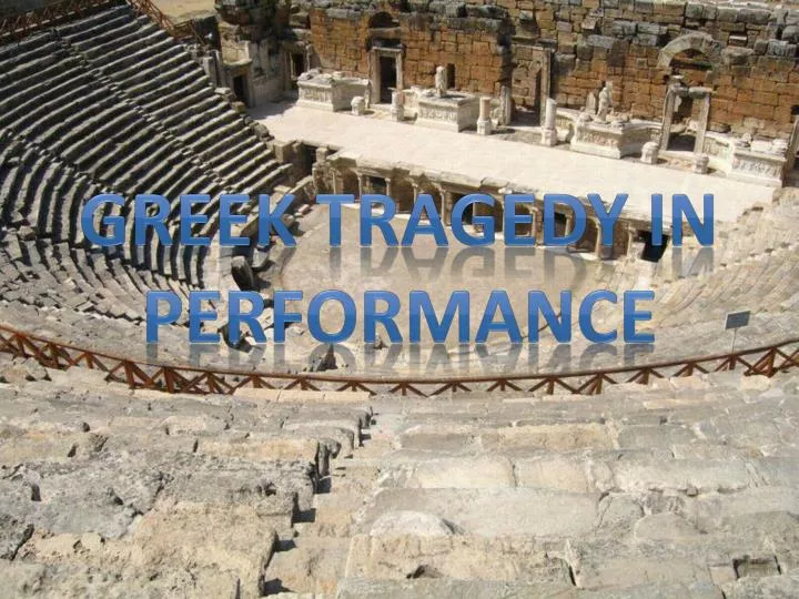 greek tragedy in performance