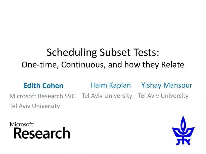 scheduling subset tests one time continuous and how they relate