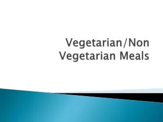 Vegetarian/Non Vegetarian Meals