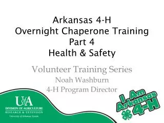 Arkansas 4-H O vernight Chaperone Training Part 4 Health &amp; Safety