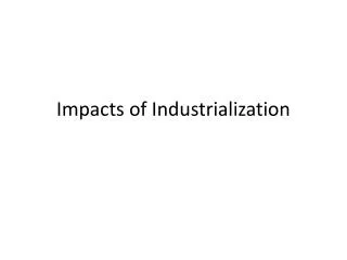 Impacts of Industrialization