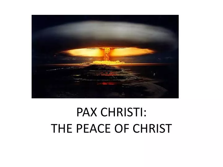 pax christi the peace of christ