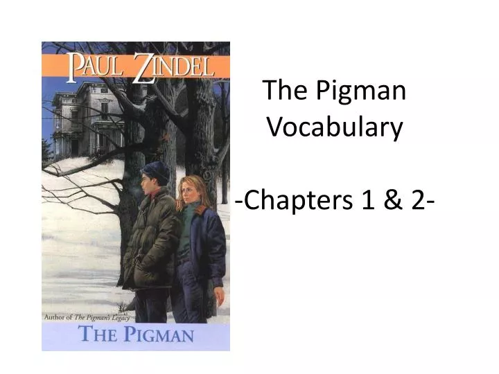 the pigman vocabulary chapters 1 2