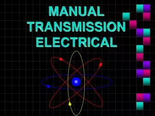 MANUAL TRANSMISSION ELECTRICAL