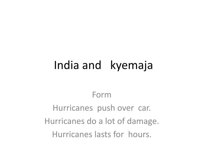 india and kyemaja