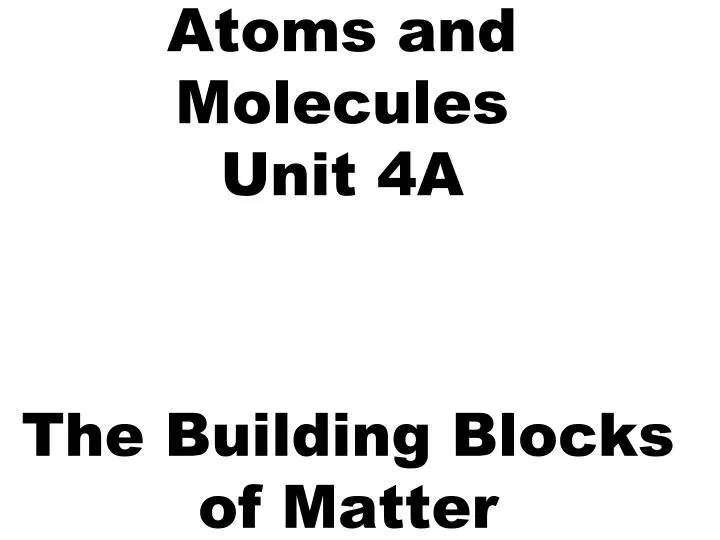 atoms and molecules unit 4a