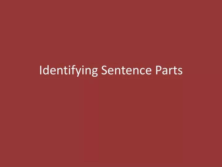 identifying sentence parts