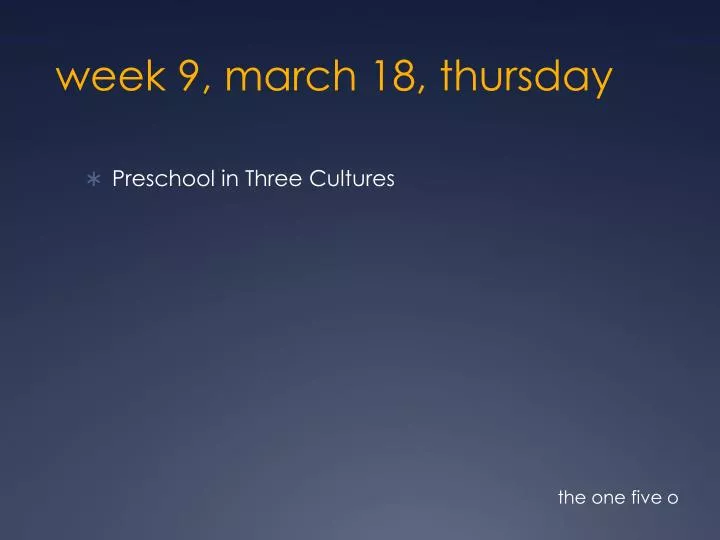week 9 march 18 thursday
