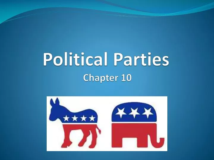 political parties chapter 10