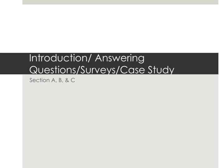introduction answering questions surveys case study