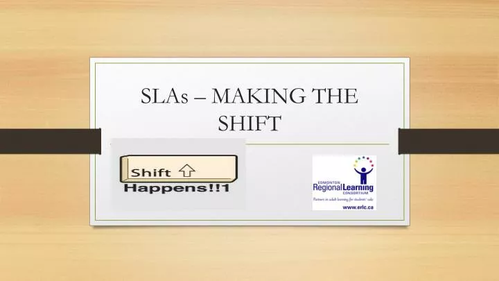 slas making the shift