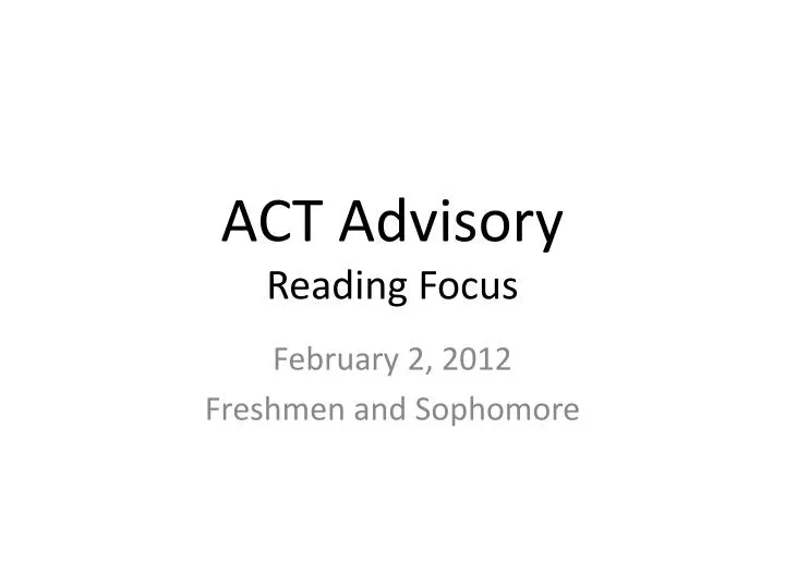 act advisory reading focus