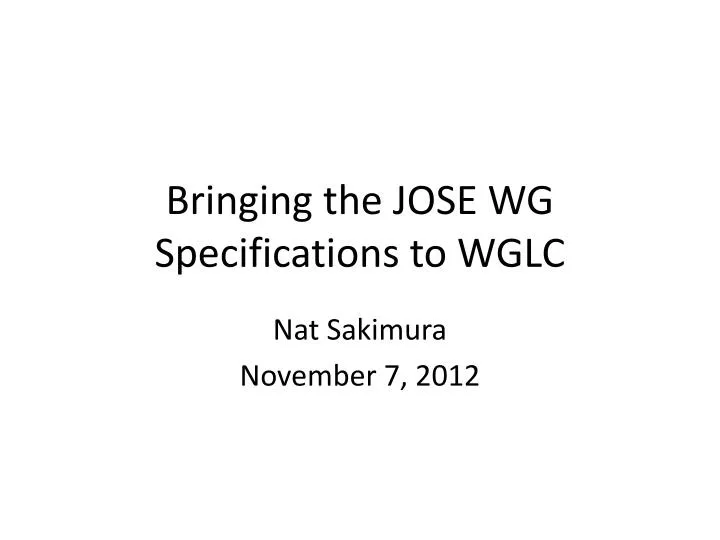 bringing the jose wg specifications to wglc