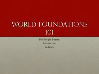 World Foundations 101