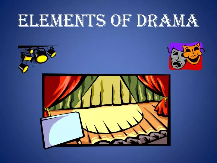 elements of drama