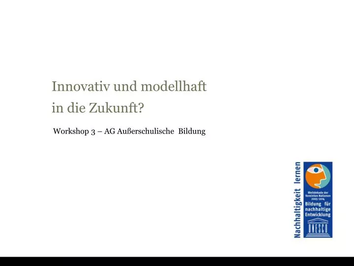 innovativ und modellhaft in die zukunft