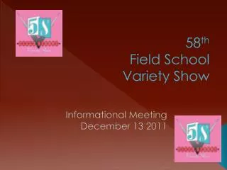 58 th Field School Variety Show