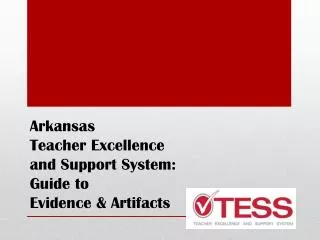 Arkansas Teacher Excellence and Support System: Guide to Evidence &amp; Artifacts