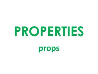 PROPERTIES