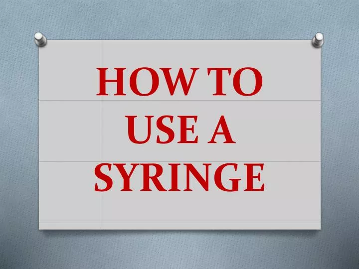 how to use a syringe