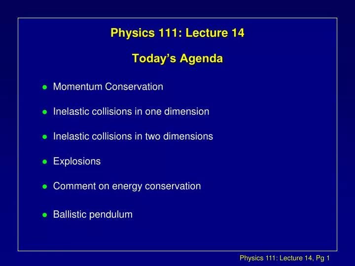 physics 111 lecture 14 today s agenda