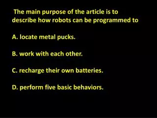 The main purpose of the article is to describe how robots can be programmed to