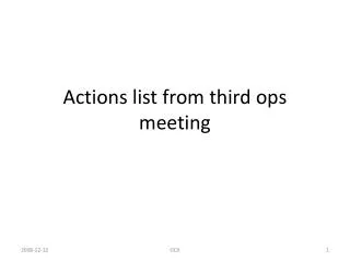 Actions list from third ops meeting