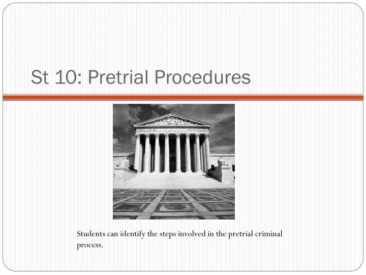 st 10 pretrial procedures