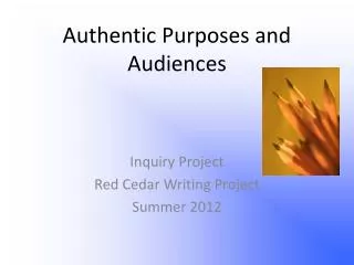 Authentic Purposes and Audiences