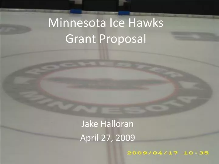 minnesota ice hawks grant proposal