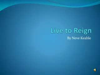 Live to Reign