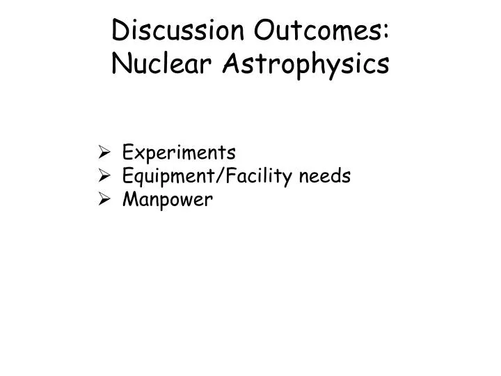 discussion outcomes nuclear astrophysics