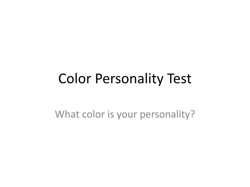 PPT - Color Personality Test PowerPoint Presentation, free download ...