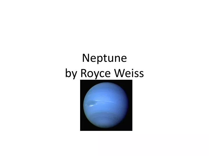 neptune by royce weiss