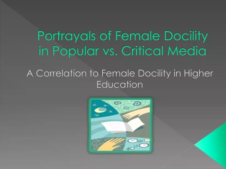portrayals of female docility in popular vs critical media